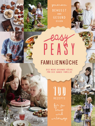 Easy Peasy Familienküche