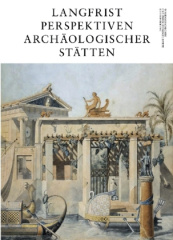 Langfristperspektiven archäologischer Stätten