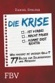 Die Krise ... ist vorbei ... macht Pause ... kommt erst richtig