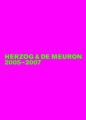 Herzog & de Meuron 2005-2007