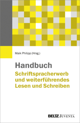 Handbuch Schriftspracherwerb und weiterführendes Lesen und Schreiben