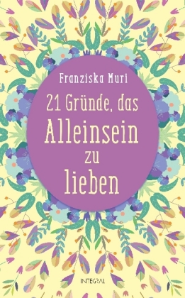 21 Gründe, das Alleinsein zu lieben