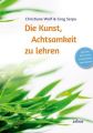 Die Kunst, Achtsamkeit zu lehren, m. 1 Audio-CD