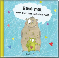 Rate mal, wer dich am liebsten hat!