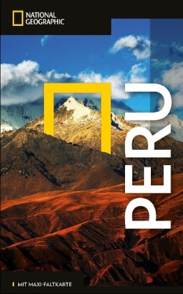 NATIONAL GEOGRAPHIC Traveler Reiseführer Peru mit Maxi-Faltkarte