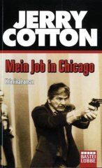 Jerry Cotton, Mein Job in Chicago