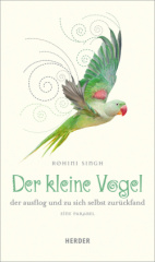 Der kleine Vogel, der ausflog und zu sich selbst zurückfand