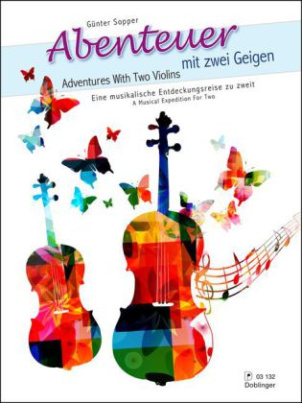Abenteuer mit zwei Geigen / Adventures With Two Violins