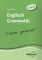 Englisch Grammatik - Clever gelernt!