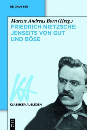 Friedrich Nietzsche: Jenseits von Gut und Böse