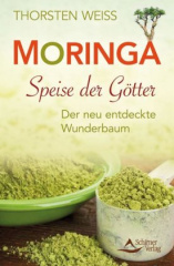 Moringa - Speise der Götter