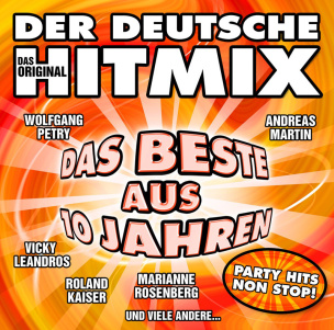 Der deutsche Hitmix-Das Beste aus 10 Jahren