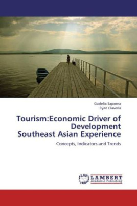 Tourism:Economic Driver of Development Southeast Asian Experience
