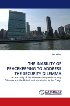 THE INABILITY OF PEACEKEEPING TO ADDRESS THE SECURITY DILEMMA