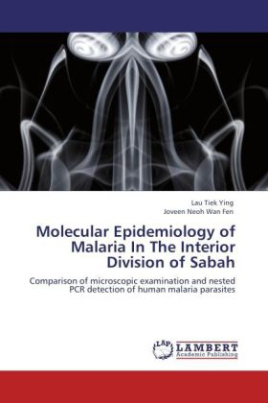 Molecular Epidemiology of Malaria In The Interior Division of Sabah