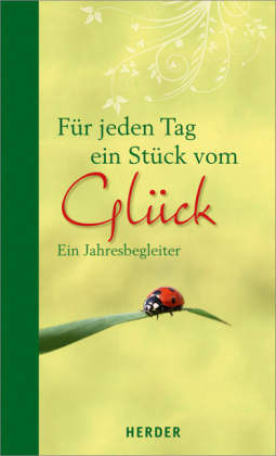 Für jeden Tag ein Stück vom Glück