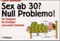 Sex ab 30? Null Problemo!