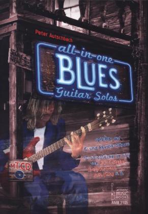 All-in-One. Blues Guitar Solos spielbar auf E-Gitarre und Akustik-Gitarre, m. Audio-CD