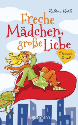 Freche Mädchen, große Liebe