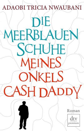 Die meerblauen Schuhe meines Onkels Cash-Daddy