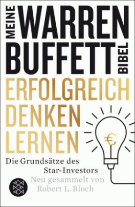 Erfolgreich denken lernen - Meine Warren-Buffet-Bibel