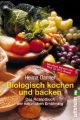 Biologisch kochen und backen