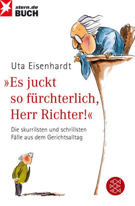 "Es juckt so fürchterlich, Herr Richter!"