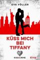 Kiss & Crime - Küss mich bei Tiffany