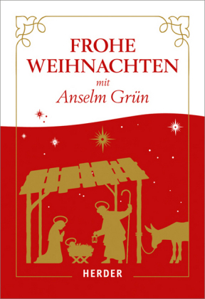 Frohe Weihnachten mit Anselm Grün