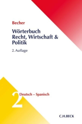 Wörterbuch Recht, Wirtschaft, Politik, Deutsch-Spanisch. Diccionario de Derecho, Economía y Política, Alemán-Espanol. Tl.2