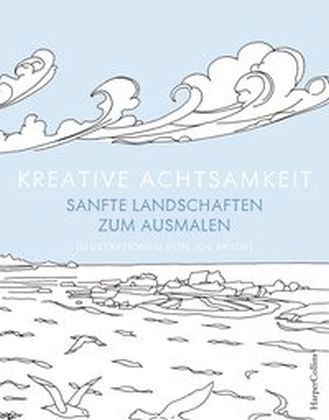 Kreative Achtsamkeit - Sanfte Landschaften zum Ausmalen