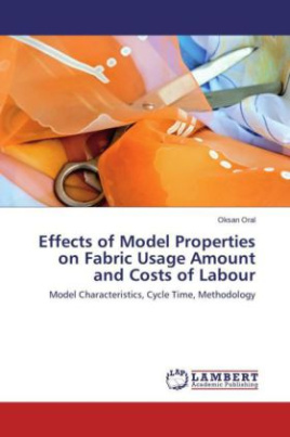 Effects of Model Properties on Fabric Usage Amount and Costs of Labour