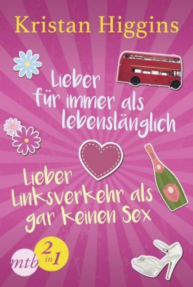 Lieber für immer als lebenslänglich / Lieber Linksverkehr als gar kein Sex