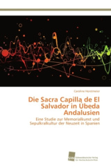 Die Sacra Capilla de El Salvador in Úbeda Andalusien