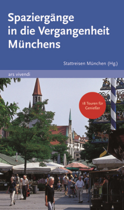 Spaziergänge in die Vergangenheit Münchens