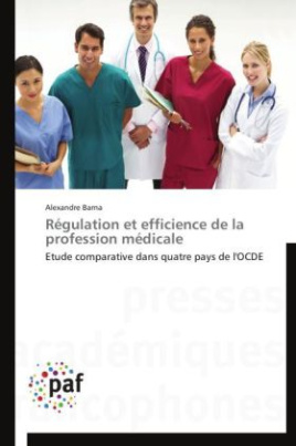 Régulation et efficience de la profession médicale