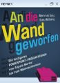 An die Wand geworfen