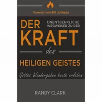 Der unentbehrliche Wegweiser zu der Kraft des Heiligen Geistes