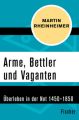 Arme, Bettler und Vaganten