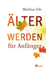 Älter werden für Anfänger