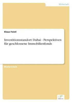 Investitionsstandort Dubai - Perspektiven für geschlossene Immobilienfonds