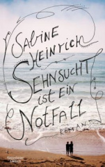 Sehnsucht ist ein Notfall