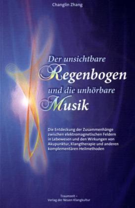 Der unsichtbare Regenbogen und die unhörbare Musik