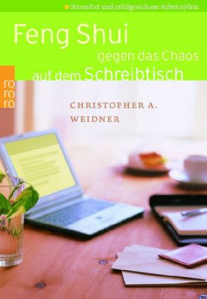 Feng Shui gegen das Chaos auf dem Schreibtisch