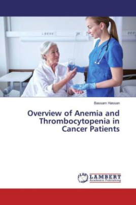 Overview of Anemia and Thrombocytopenia in Cancer Patients