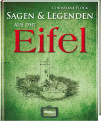 Sagen & Legenden aus der Eifel