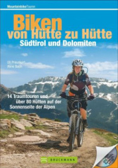 Biken von Hütte zu Hütte, Südtirol und Dolomiten, m. CD-ROM