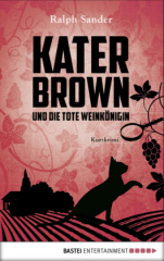 Kater Brown und die tote Weinkönigin