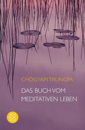 Das Buch vom meditativen Leben