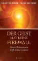 Der Geist hat keine Firewall